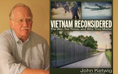 Vietnam Reconsidered: The War, the Times and Why They Matter