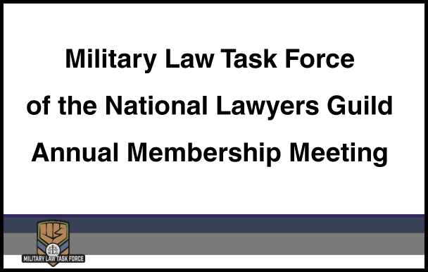 Military Law Task Force of the National Lawyers Guild Annual Membership Meeting