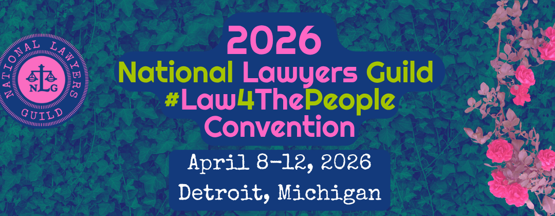 2026 National Lawyers Guild Law for the people convention, April 8-12, 2026, Detroit, Michigan